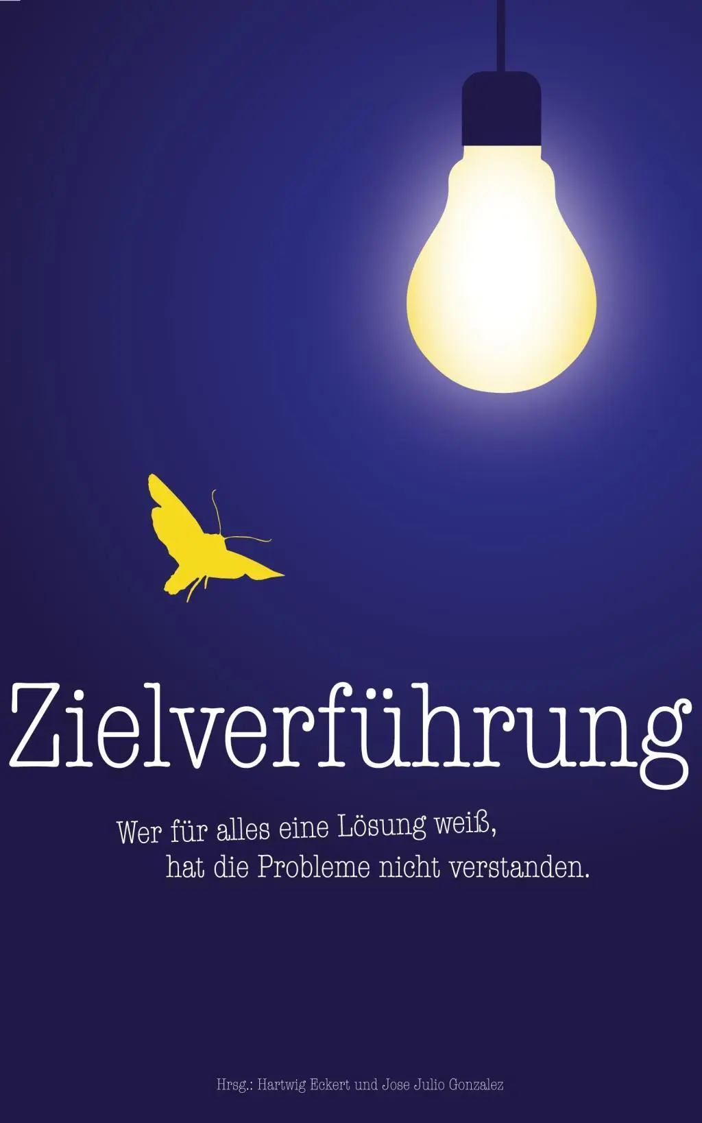 Cover: 9783930472512 | Zielverführung - Wer für alles die Lösung weiß | Eckert (u. a.) | Buch