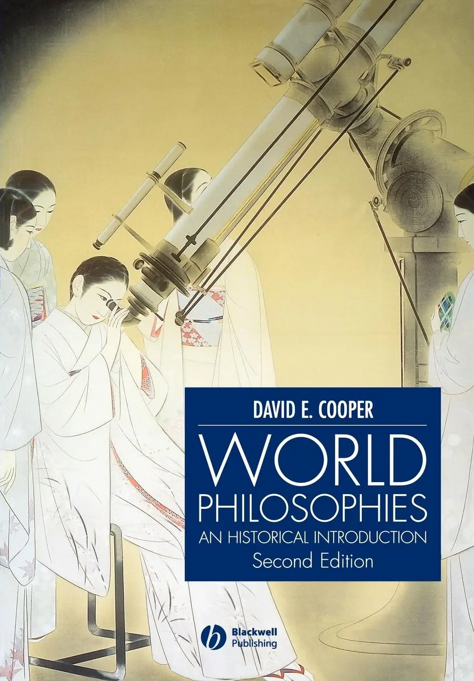 Cover: 9780631232612 | World Philosophies | A Historical Introduction | David E Cooper | Buch