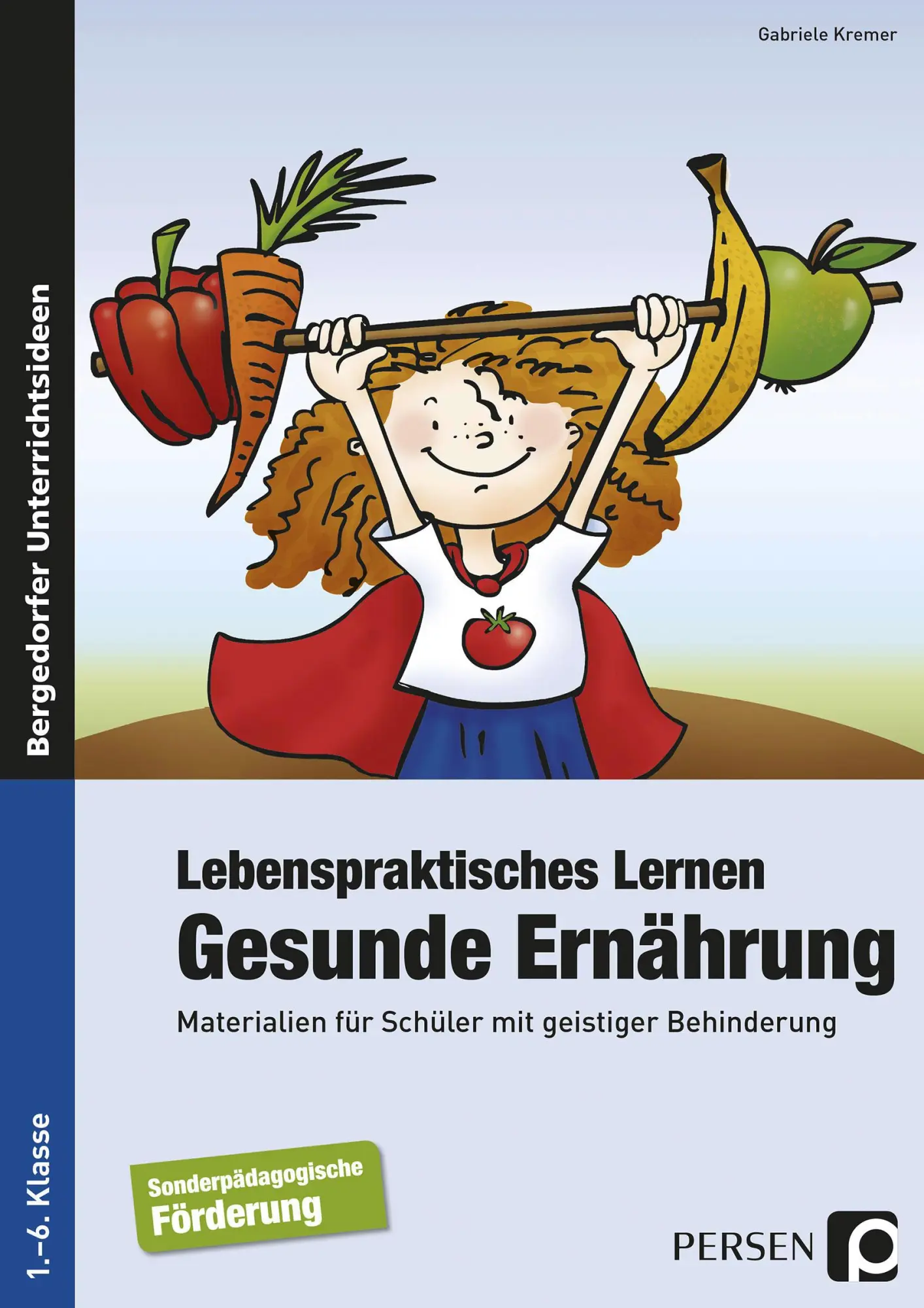 Cover: 9783403232612 | Lebenspraktisches Lernen: Gesunde Ernährung | Gabriele Kremer | 97 S.