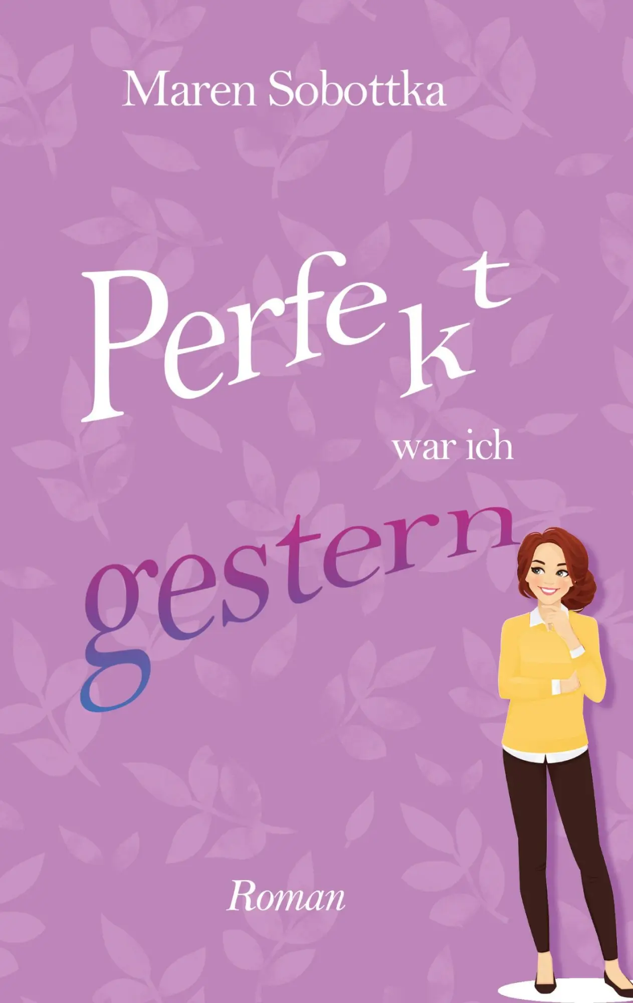 Cover: 9783756222612 | Perfekt war ich gestern | 2. Band der Perfekt-Reihe aus Heidelberg