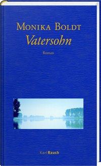 Cover: 9783792002612 | Vatersohn | Roman | Monika Boldt | Buch | 168 S. | Deutsch | 2019