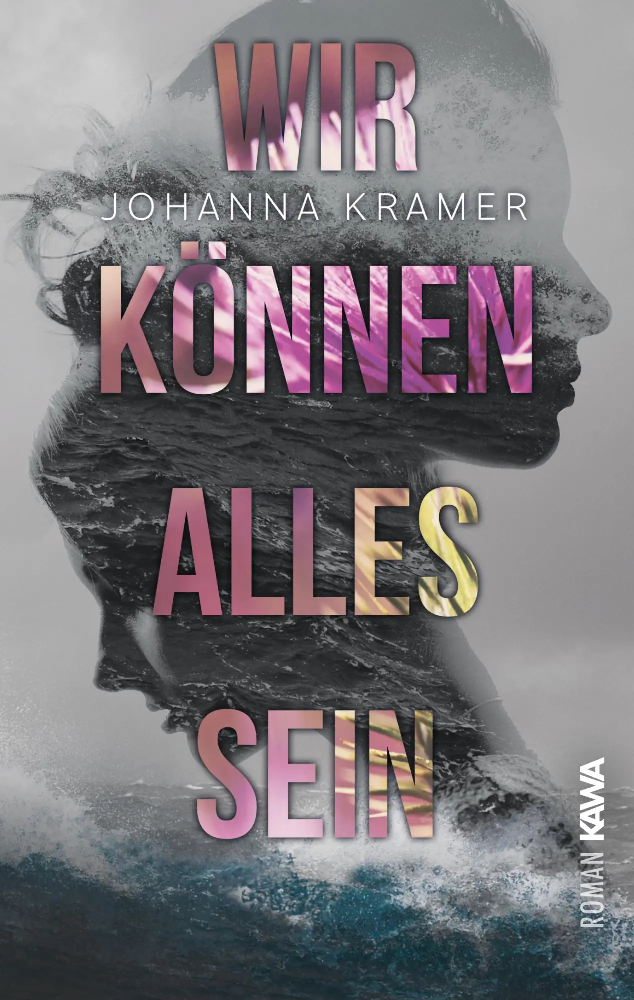 Cover: 9783964432612 | Wir können alles sein | Johanna Kramer | Taschenbuch | 279 S. | 2019 Cover: 9783964432612 | Wir können alles sein | Johanna Kramer | Taschenbuch | 279 S. | 2019