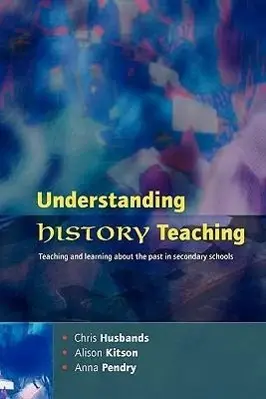 Cover: 9780335212712 | Understanding History Teaching | Alison Kitson (u. a.) | Taschenbuch
