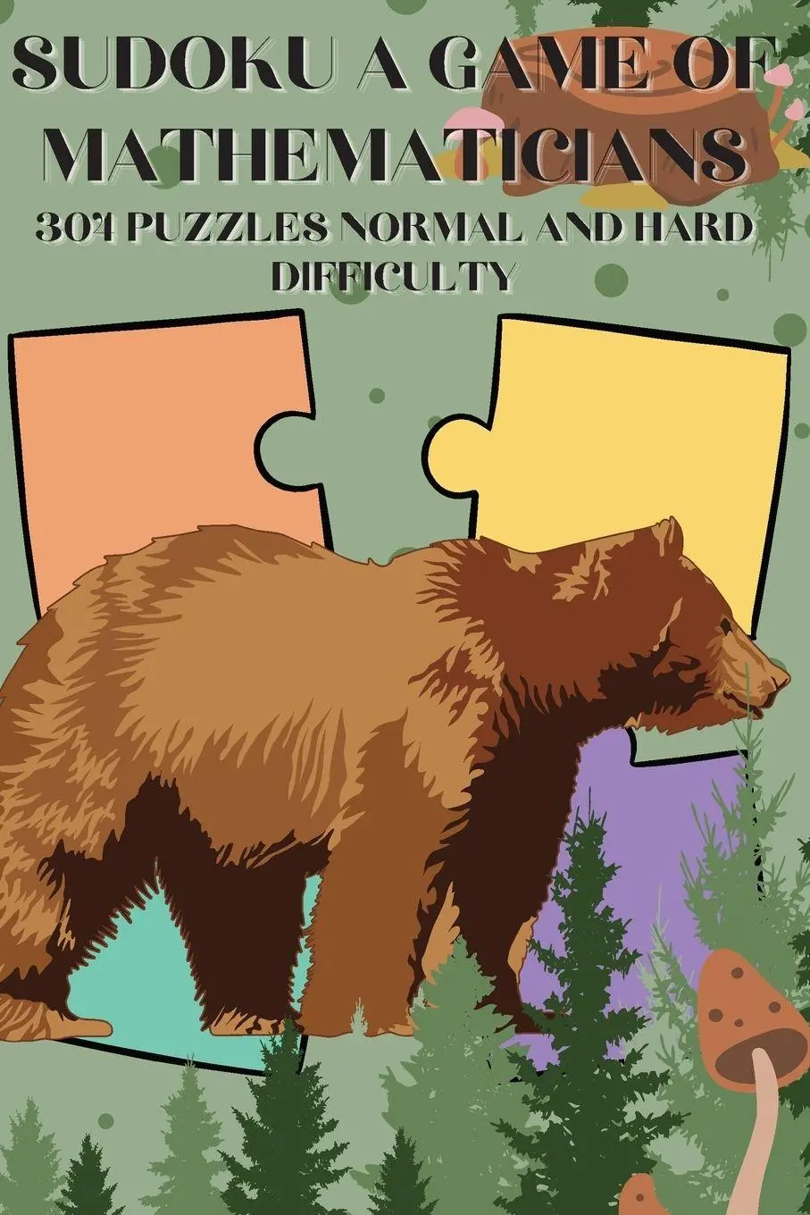 Cover: 9781087932712 | Sudoku A Game of Mathematicians 300 Puzzles Normal and Hard Difficulty