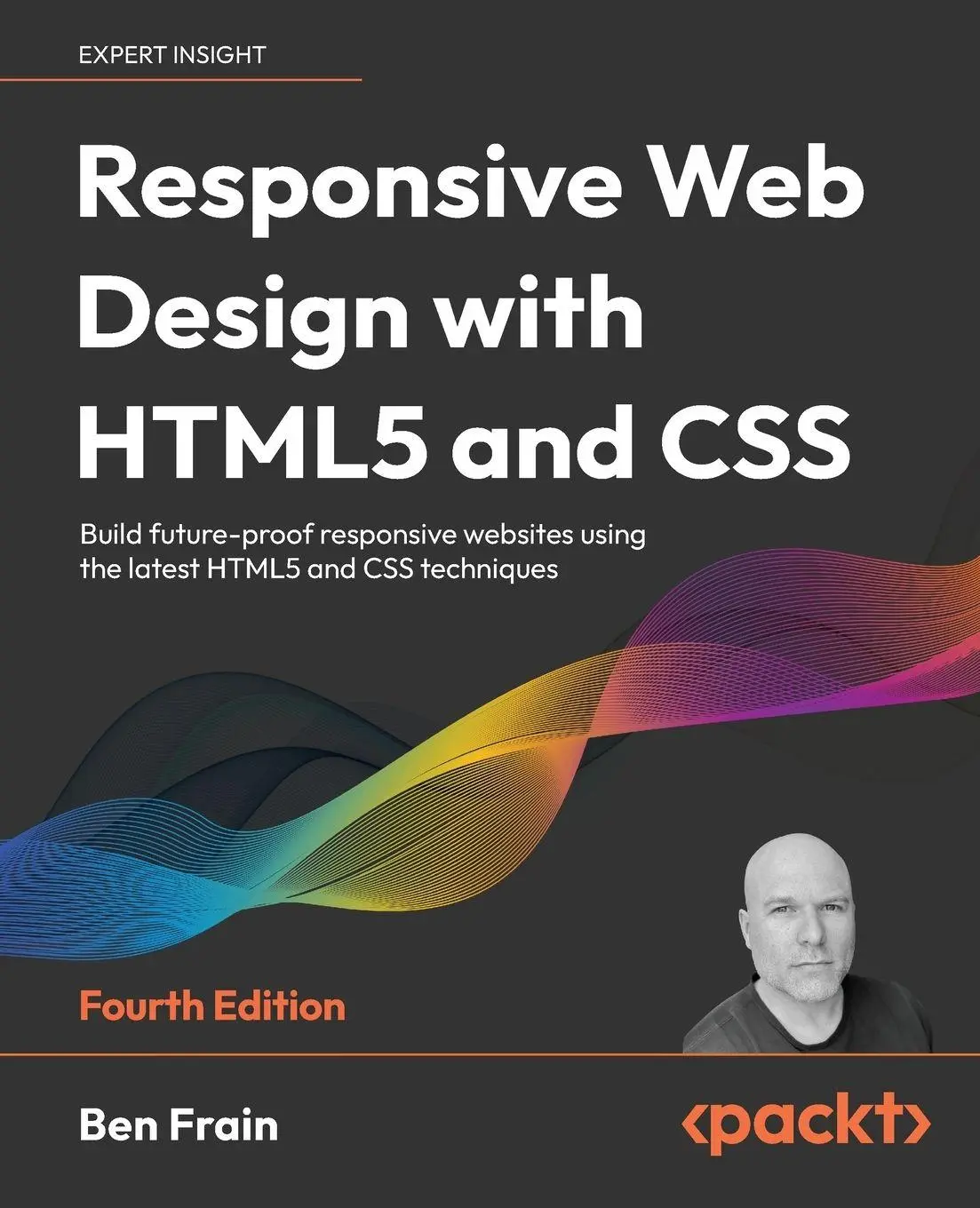 Cover: 9781803242712 | Responsive Web Design with HTML5 and CSS - Fourth Edition | Ben Frain Cover: 9781803242712 | Responsive Web Design with HTML5 and CSS - Fourth Edition | Ben Frain