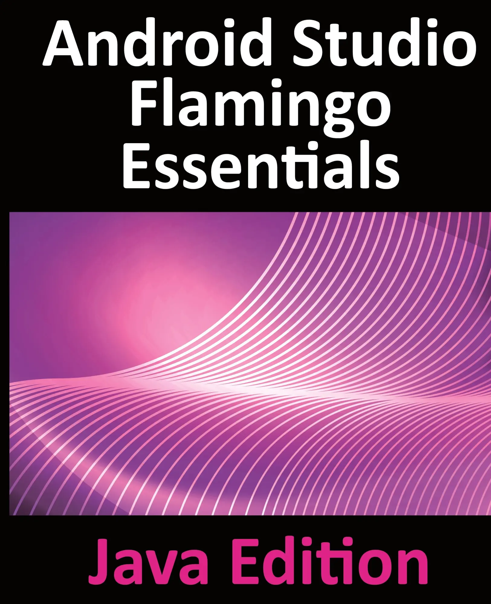 Cover: 9781951442712 | Android Studio Flamingo Essentials - Java Edition | Neil Smyth | Buch