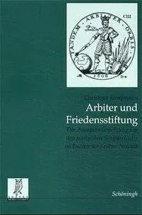 Cover: 9783506732712 | Arbiter und Friedensstifter | Christoph Kampmann | Taschenbuch | XII