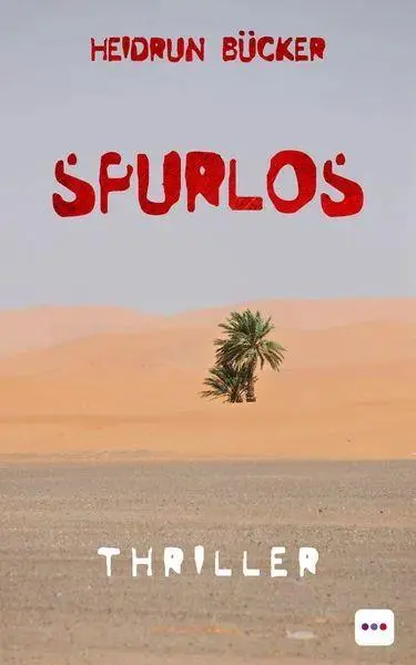 Cover: 9783961522712 | Spurlos | Thriller | Heidrun Bücker | Taschenbuch | Kartoniert | 2024