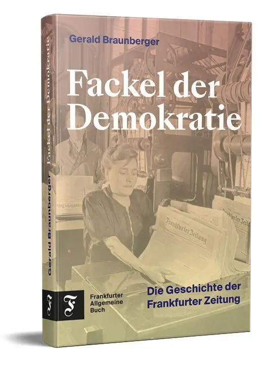 Cover: 9783962512712 | Fackel der Demokratie | Die Geschichte der Frankfurter Zeitung | Buch
