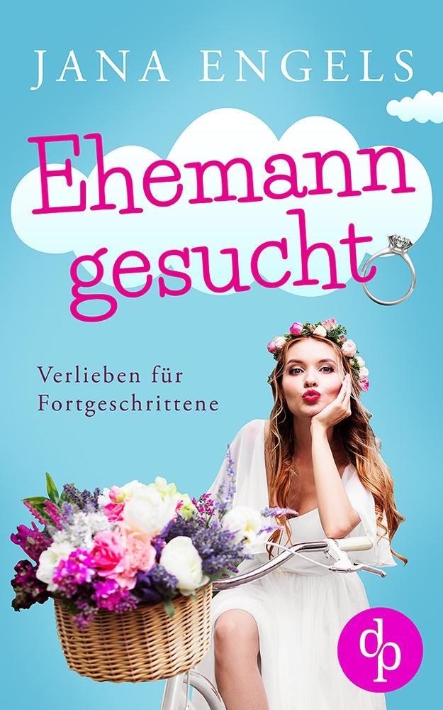 Cover: 9783968172712 | Ehemann gesucht | Verlieben für Fortgeschrittene | Jana Engels | Buch