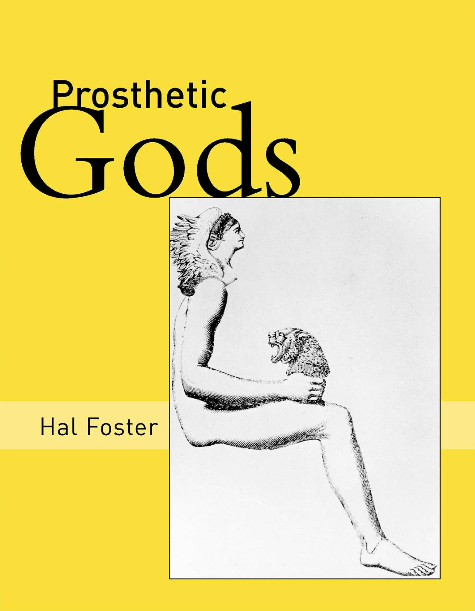 Cover: 9780262562812 | Prosthetic Gods | Hal Foster | Taschenbuch | October Books | Englisch