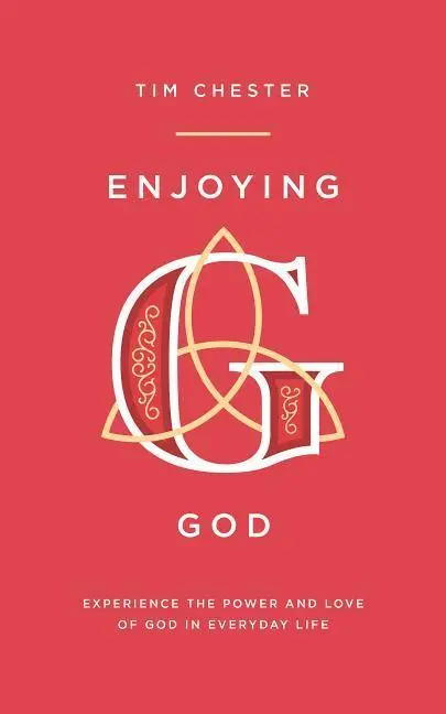 Cover: 9781784982812 | Enjoying God | Experience the Power and Love of God in Everyday Life