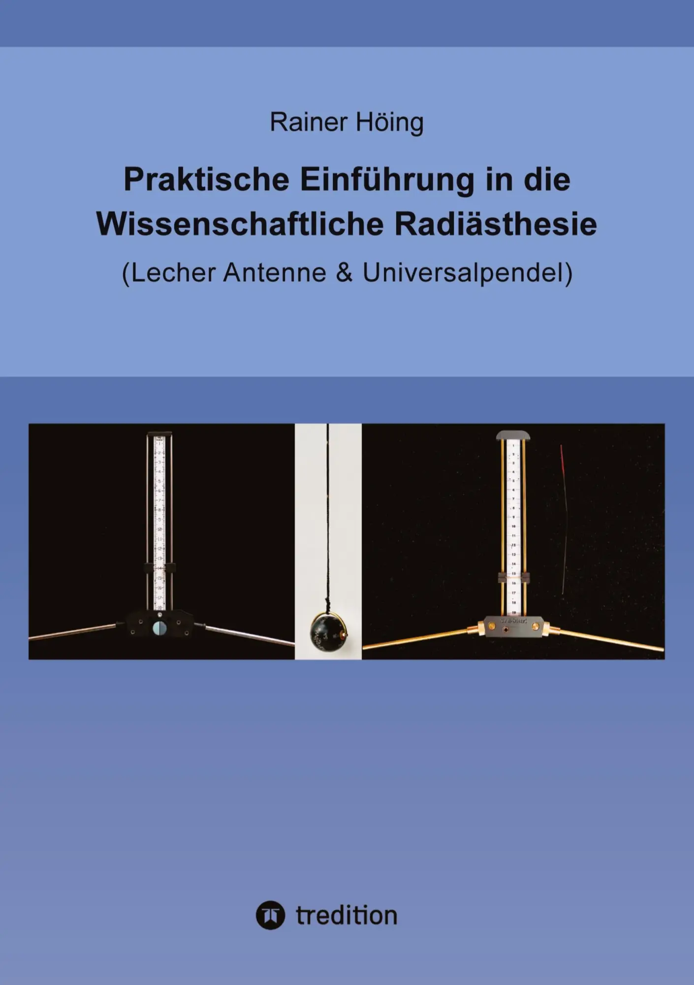 Cover: 9783384892812 | Praktische Einführung in die Wissenschaftliche Radiästhesie | Höing