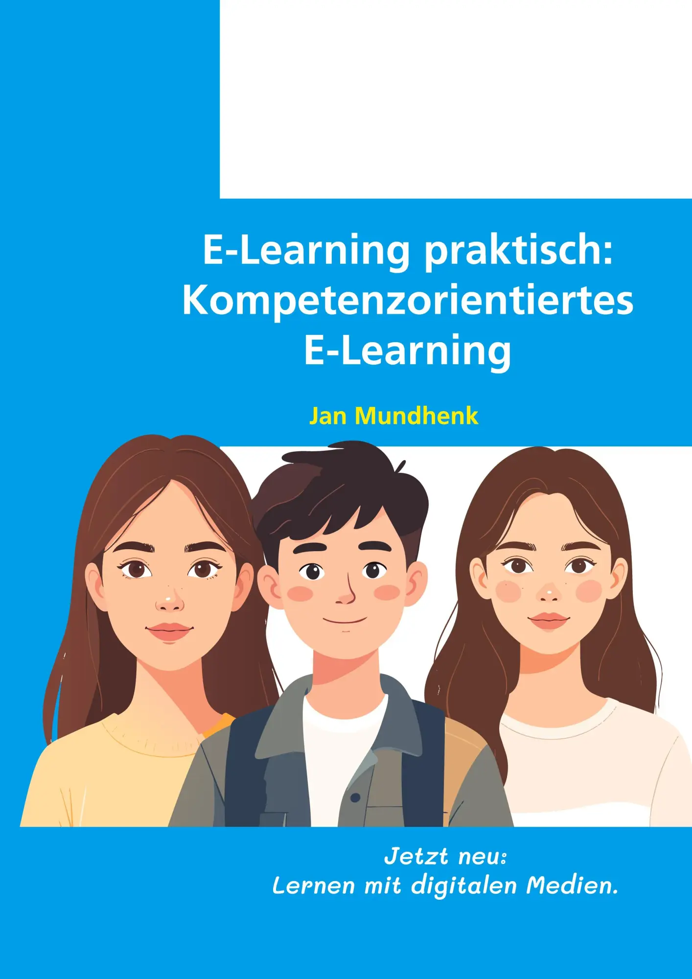Cover: 9783695132812 | E-Learning praktisch | Kompetenzorientiertes E-Learning | Jan Mundhenk
