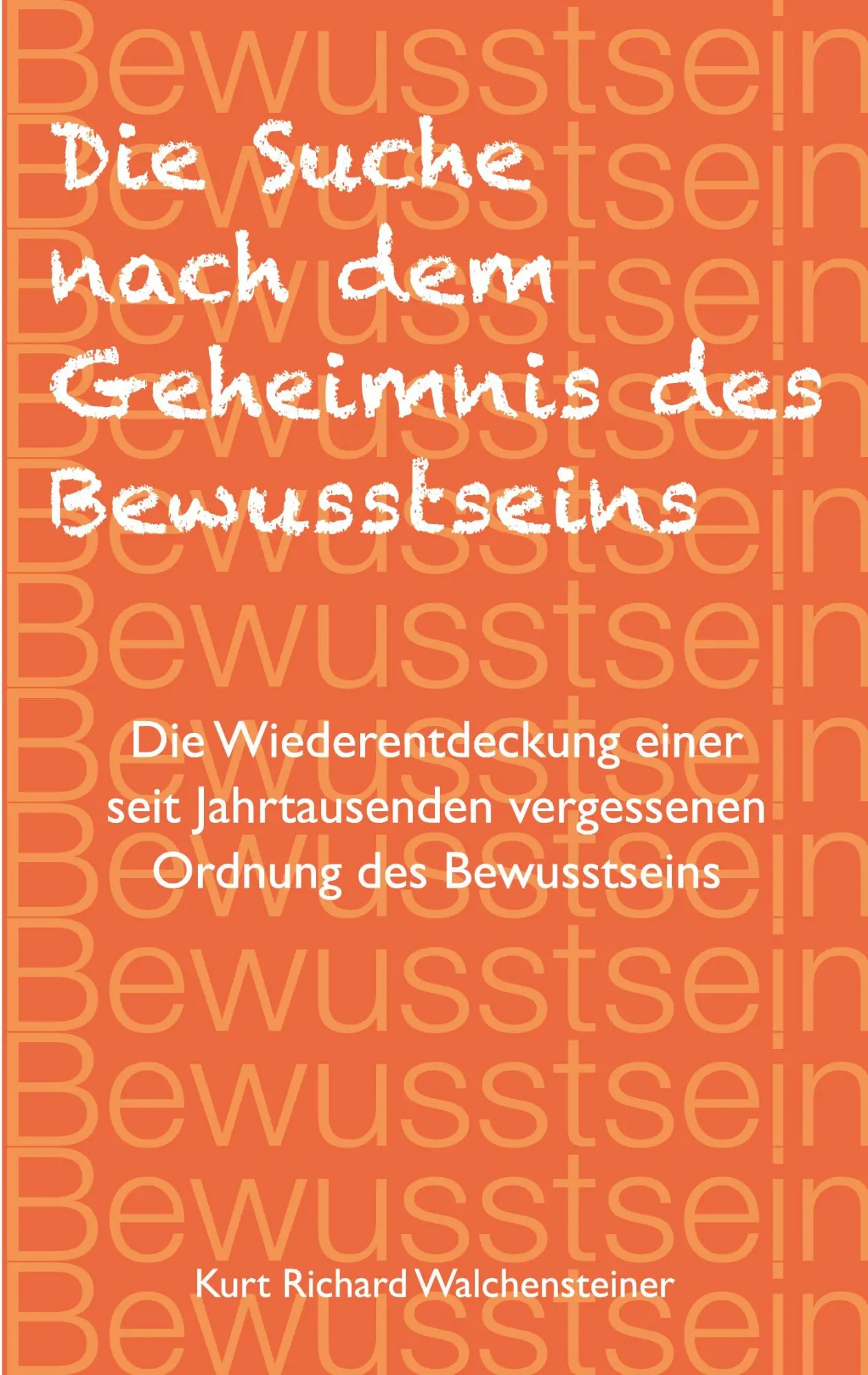 Cover: 9783819282812 | Die Suche nach dem Geheimnis des Bewusstseins | Walchensteiner | Buch