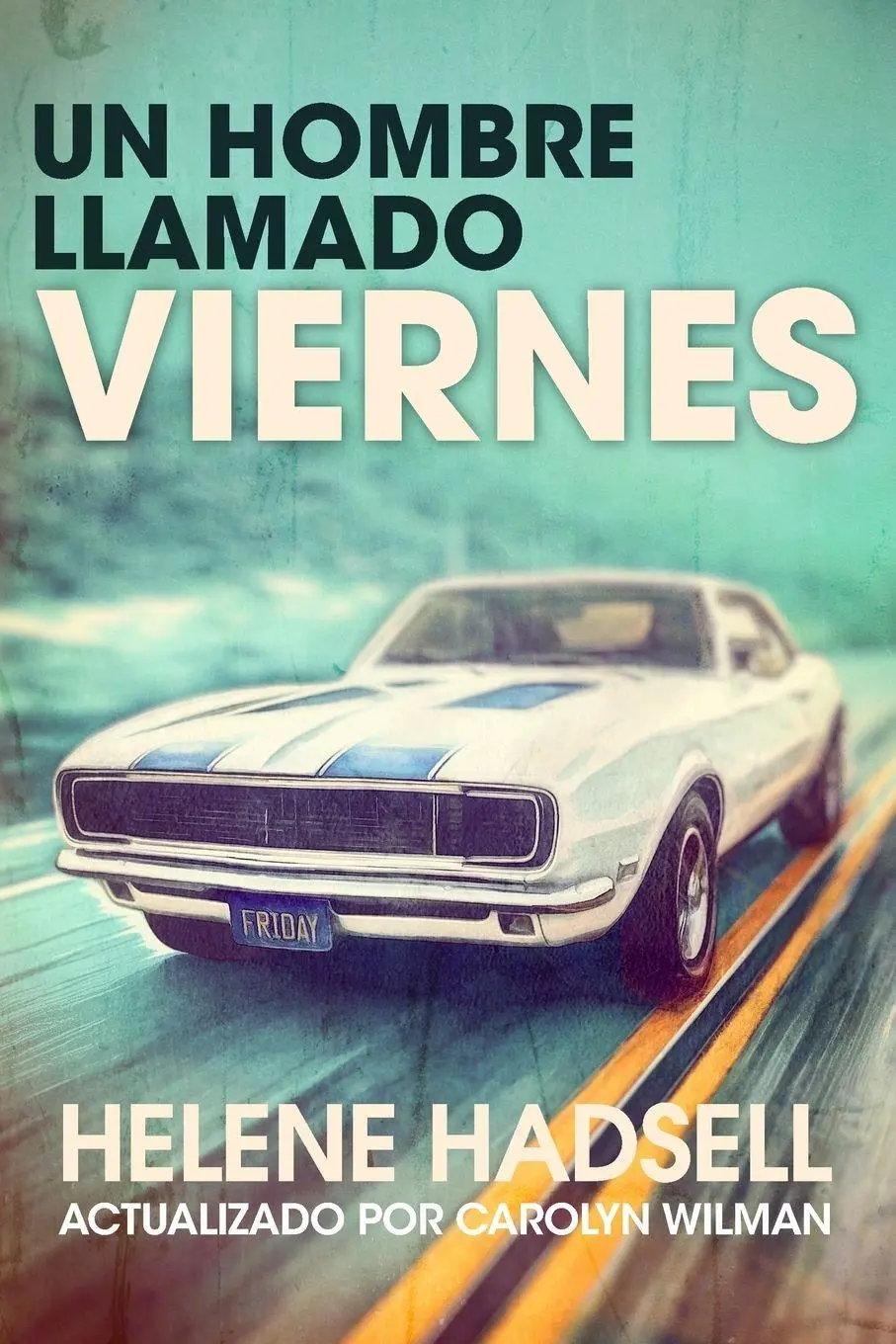 Cover: 9781738122912 | Un Hombre Llamado Viernes | Helene Hadsell | Taschenbuch | Spanisch