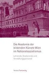 Cover: 9783205202912 | Die Akademie der bildenden Künste Wien im Nationalsozialismus | Buch