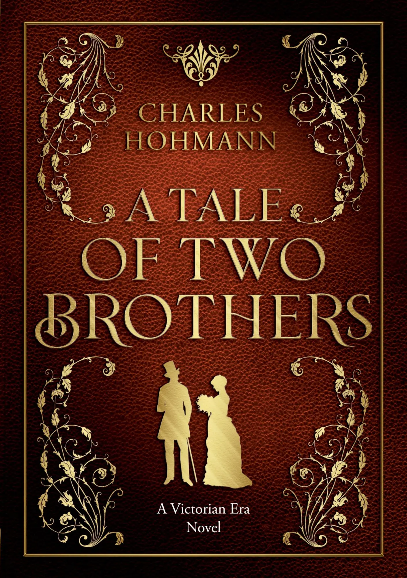 A Tale of Two Brothers: A Victorian Era Novel