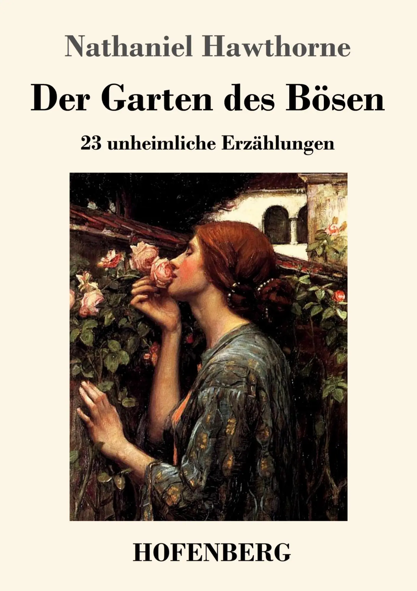 Cover: 9783861992912 | Der Garten des Bösen | 23 unheimliche Erzählungen | Hawthorne | Buch
