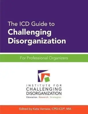 Cover: 9781937933012 | The ICD Guide to Challenging Disorganization | Kate Varness | Buch