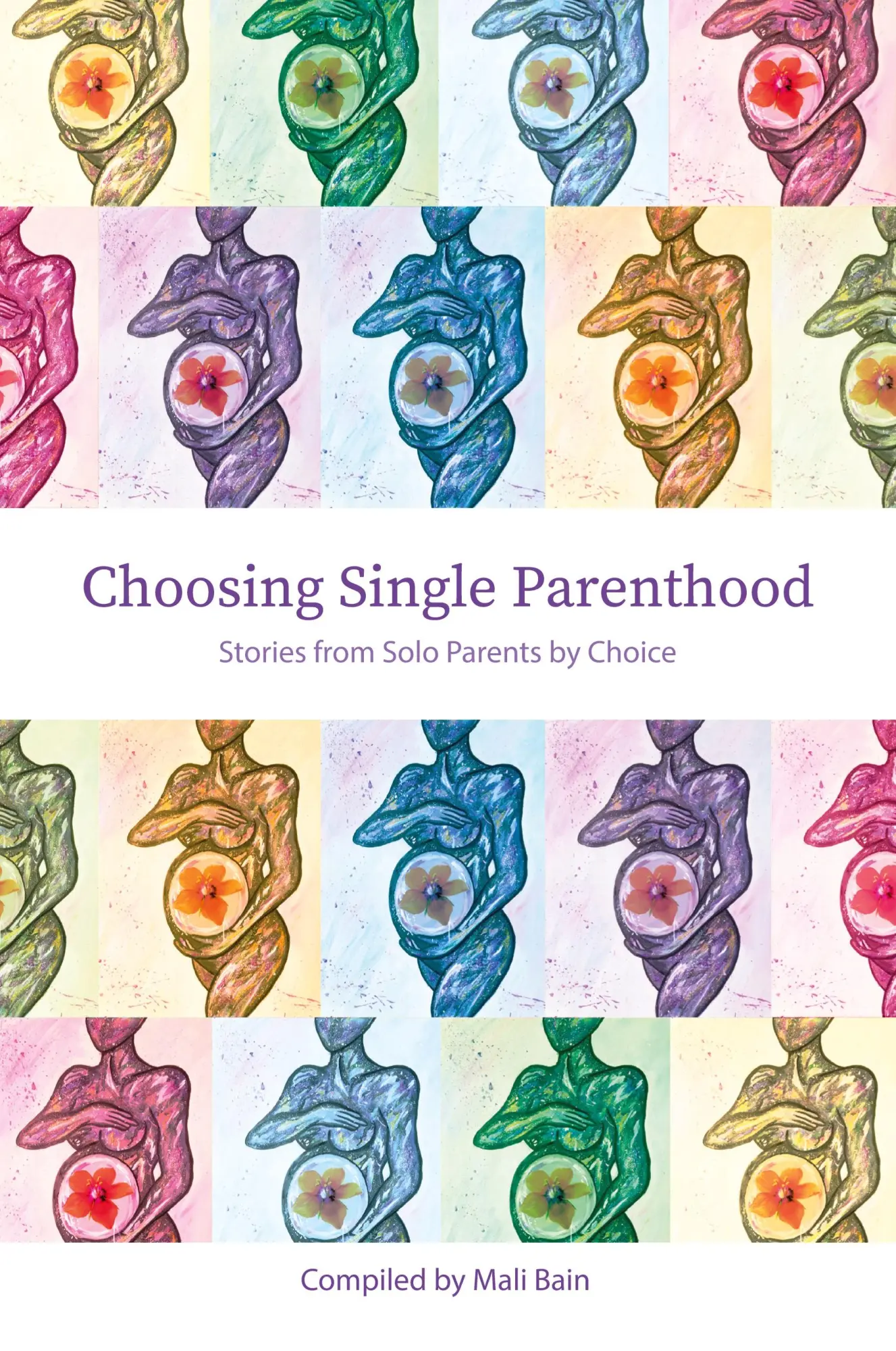 Cover: 9781990543012 | Choosing Single Parenthood | Stories from Solo Parents by Choice