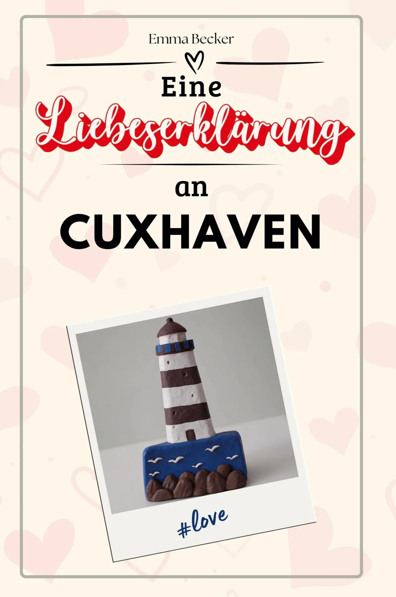 Cover: 9783759153012 | Eine Liebeserklärung an Cuxhaven | Emma Becker | Taschenbuch | Deutsch