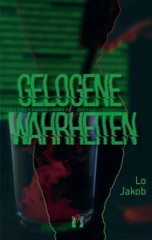 Cover: 9783956093012 | Gelogene Wahrheiten | Lo Jakob | Taschenbuch | 242 S. | Deutsch | 2022