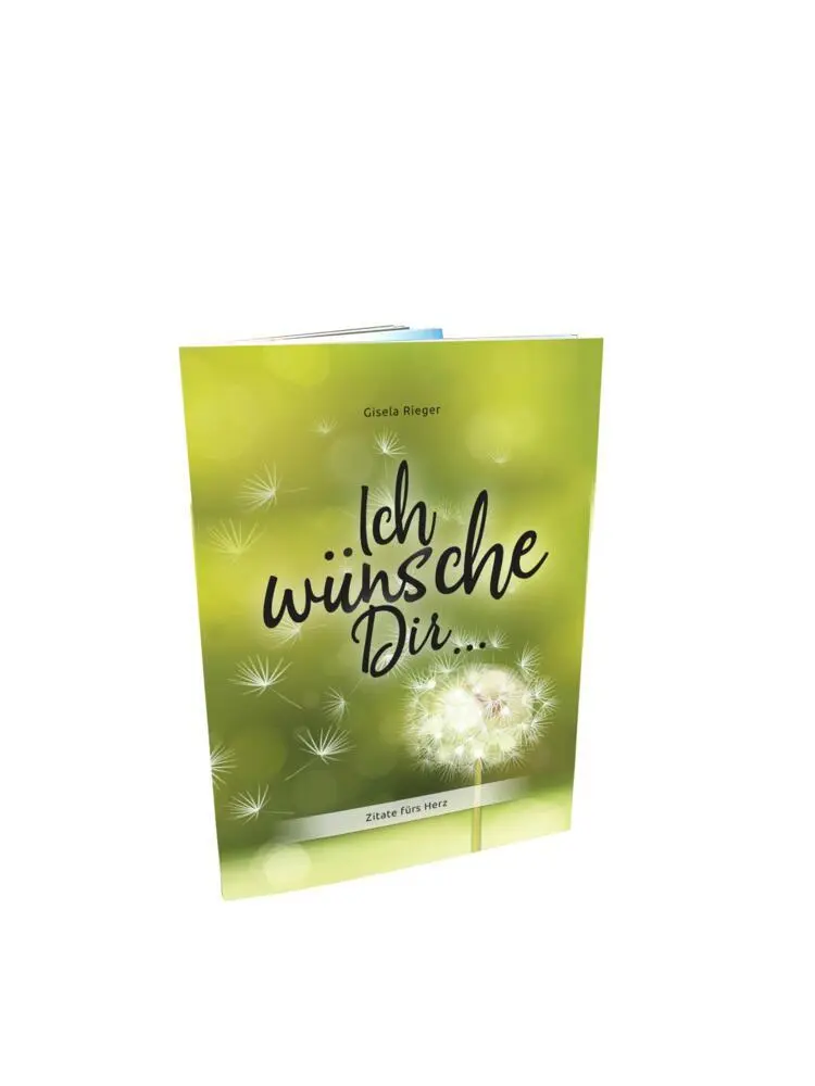 Cover: 9783982353012 | Ich wünsche Dir ... | Zitate fürs Herz. Miniaturbuch | Gisela Rieger