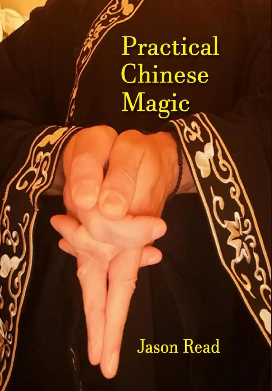 Cover: 9781914153112 | Practical Chinese Magick | Jason Read | Buch | Gebunden | Englisch