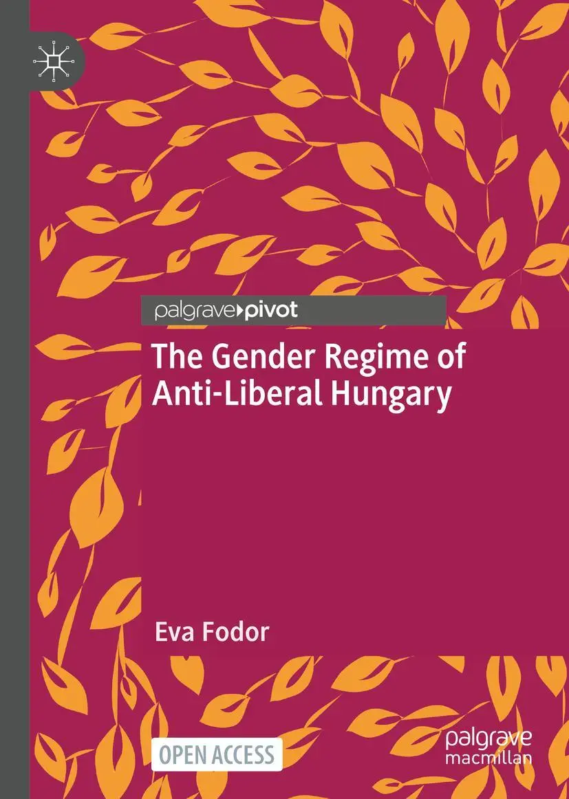 Cover: 9783030853112 | The Gender Regime of Anti-Liberal Hungary | Eva Fodor | Buch | xi