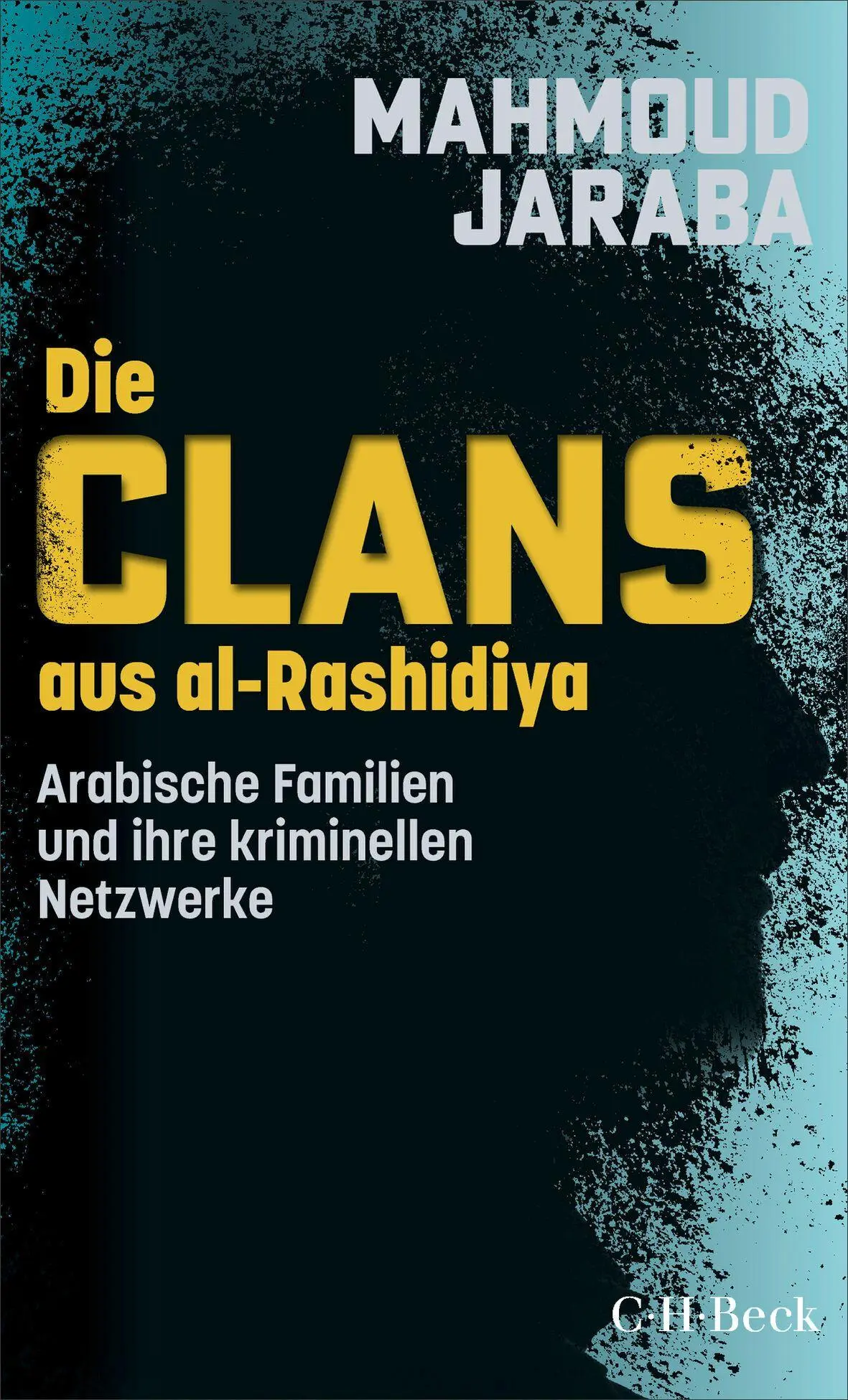 Cover: 9783406843112 | Die Clans aus al-Rashidiya | Mahmoud Jaraba | Taschenbuch | 208 S.