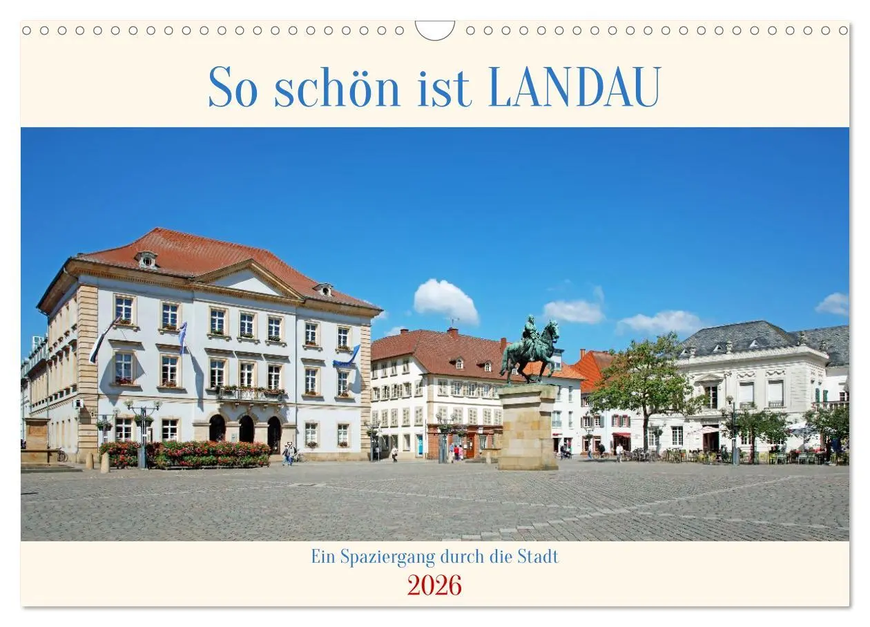 Cover: 9783516593112 | So schön ist Landau (Wandkalender 2026 DIN A3 quer), CALVENDO...