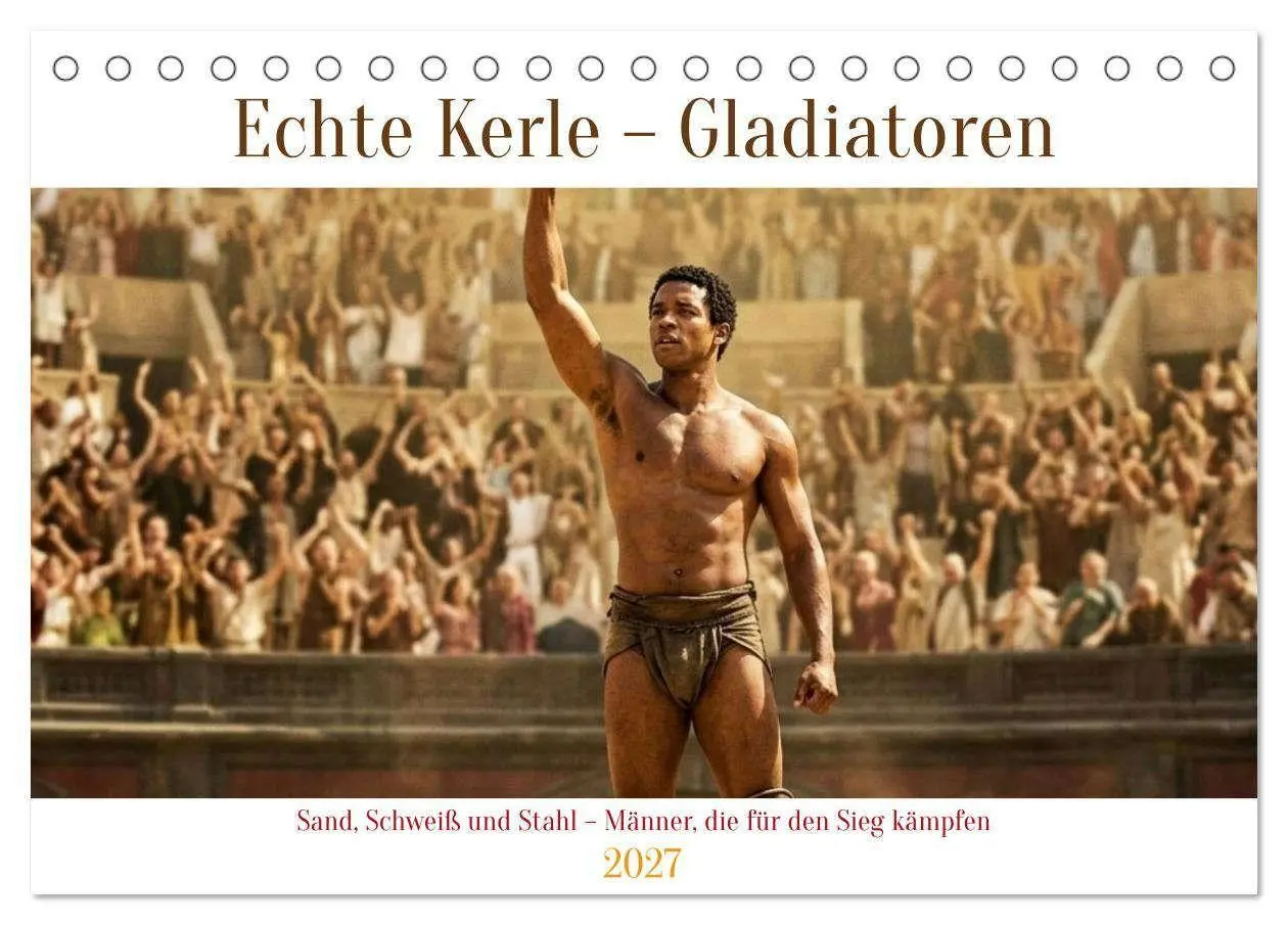 Cover: 9783516803112 | Echte Kerle - Gladiatoren (Tischkalender 2027 DIN A5 quer),...
