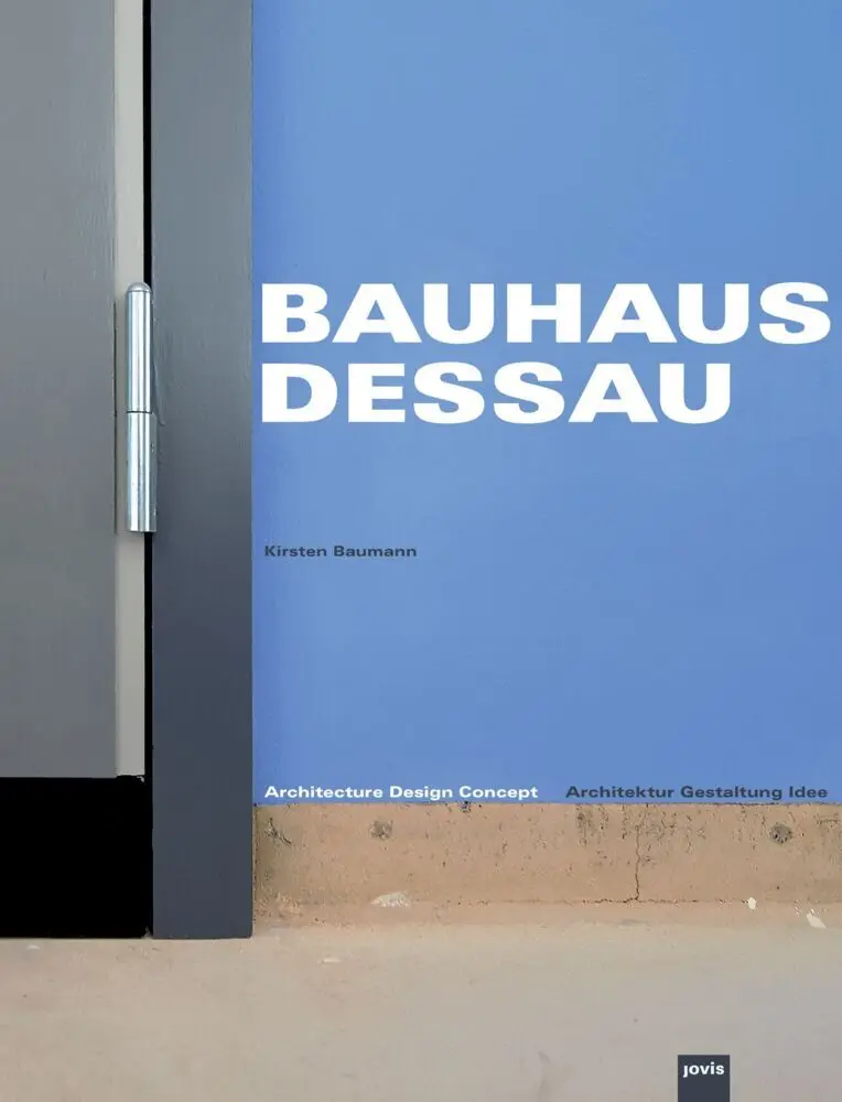 Cover: 9783939633112 | Bauhaus Dessau | Architektur - Gestaltung - Idee | Dessau | Buch