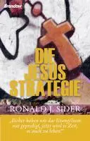 Cover: 9783865063212 | Die Jesus-Strategie | Ronald J Sider | Taschenbuch | 191 S. | Deutsch