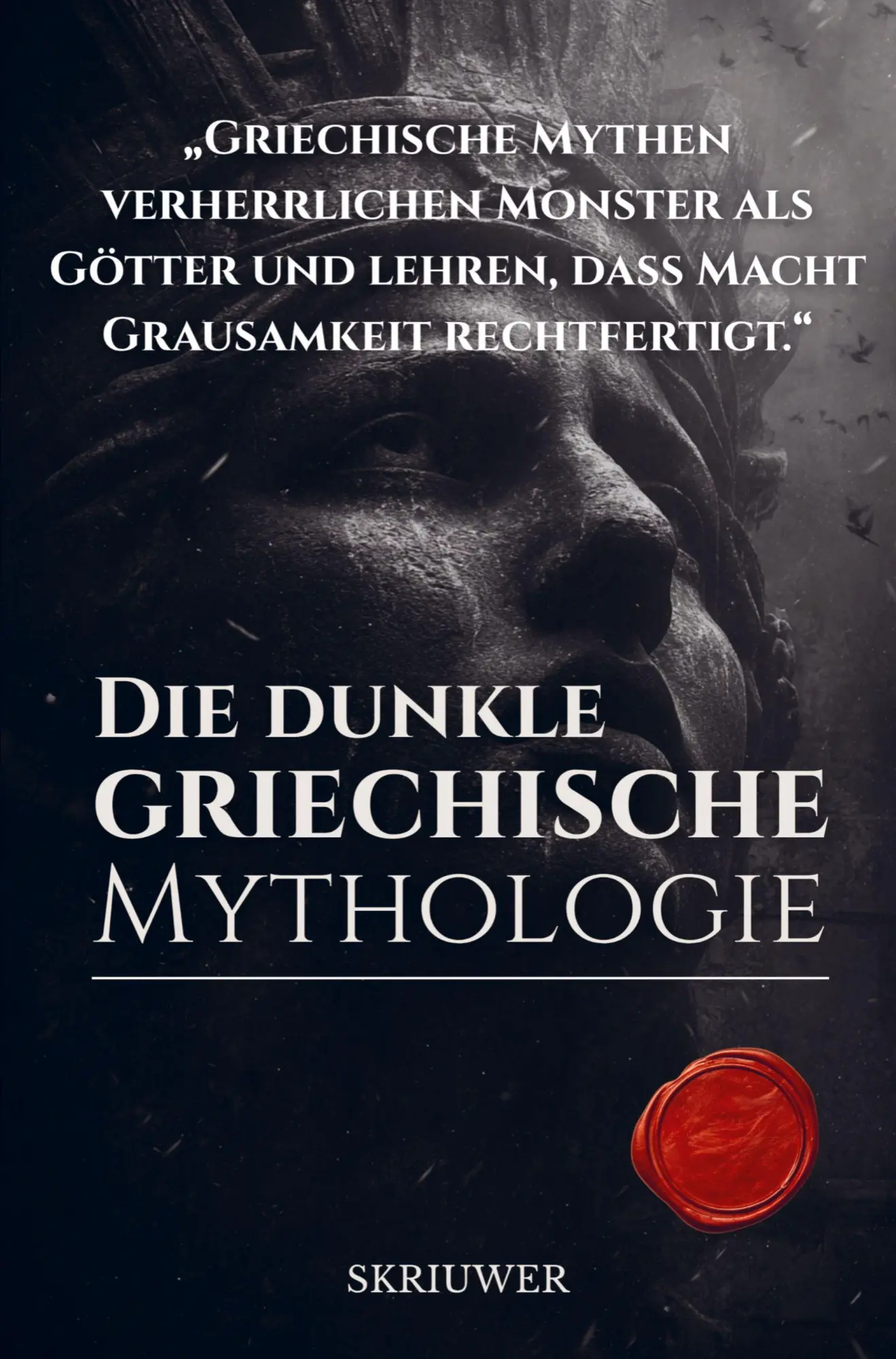 Cover: 9783565223312 | Die dunkle griechische Mythologie | Skriuwer .com (u. a.) | Buch