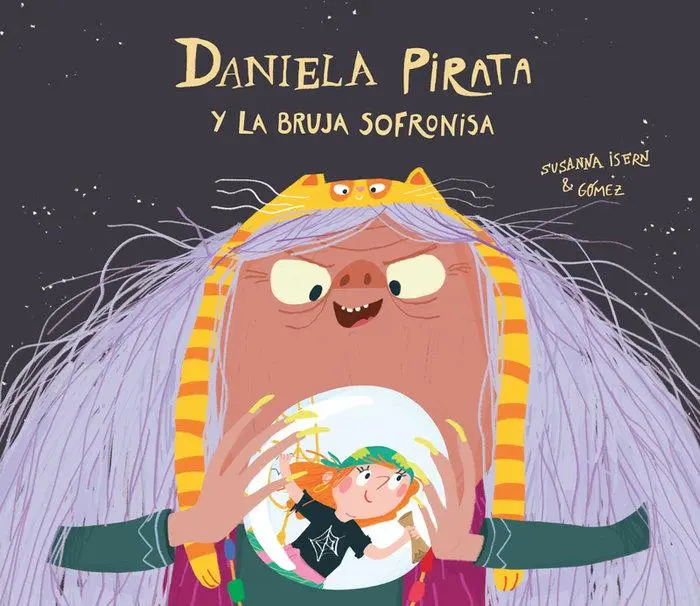 Cover: 9788418133312 | Daniela Pirata Y La Bruja Sofronisa | Susanna Isern | Buch | Gebunden