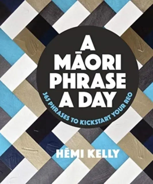 Cover: 9780143773412 | A Maori Phrase a Day | Hemi Kelly | Taschenbuch | Englisch | 2020