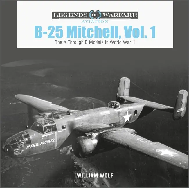 Cover: 9780764363412 | B-25 Mitchell, Vol. 1 | The A Through D Models in World War II | Wolf