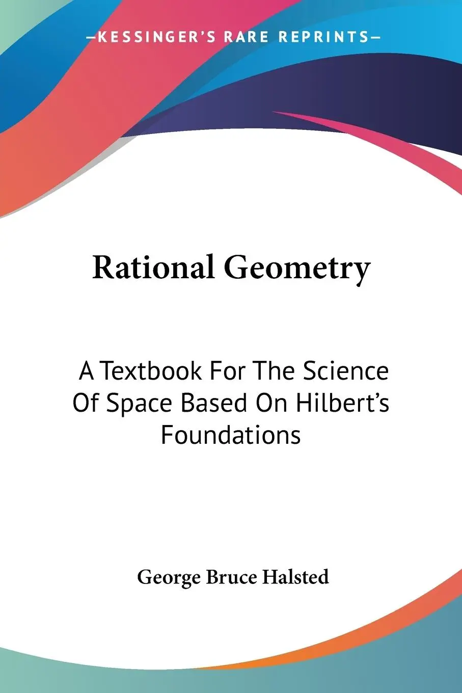 Cover: 9781430463412 | Rational Geometry | George Bruce Halsted | Taschenbuch | Englisch