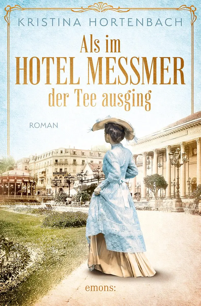 Cover: 9783740823412 | Als im Hotel Messmer der Tee ausging | Roman | Kristina Hortenbach
