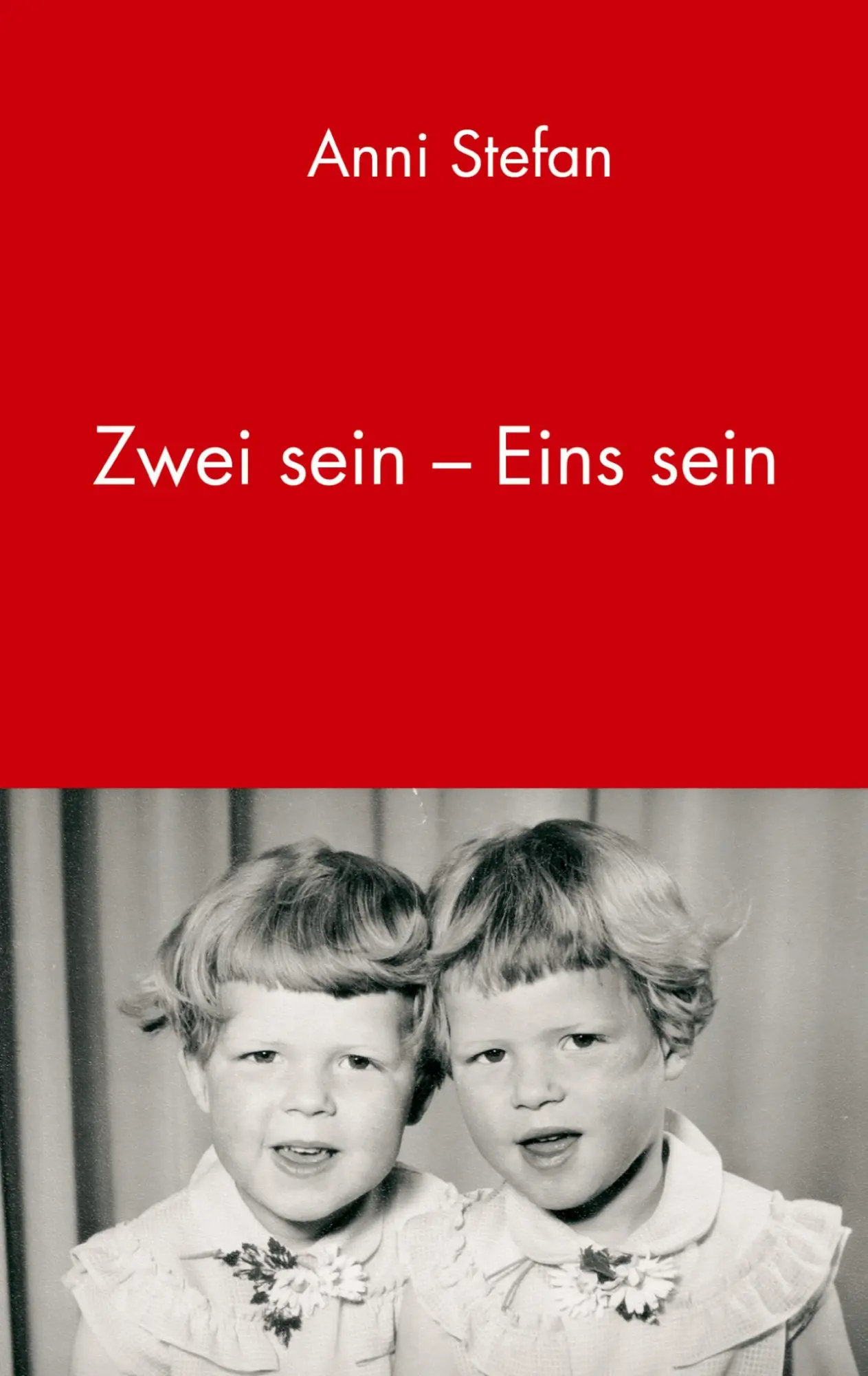 Cover: 9783833433412 | Zwei sein - Eins sein | Anni Stefan | Taschenbuch | 160 S. | Deutsch