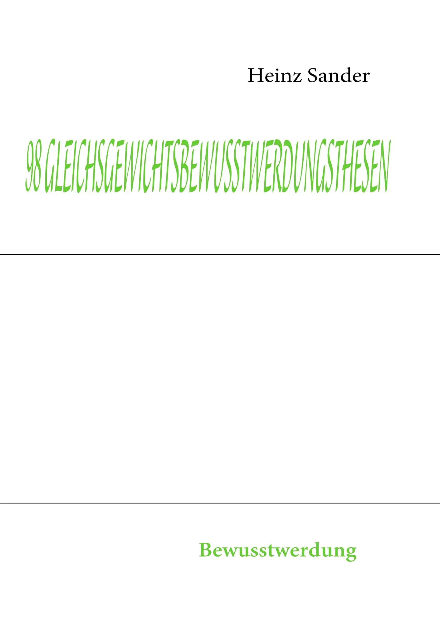 Cover: 9783842343412 | 98 GLEICHSGEWICHTSBEWUSSTWERDUNGSTHESEN | Bewusstwerdung | Sander