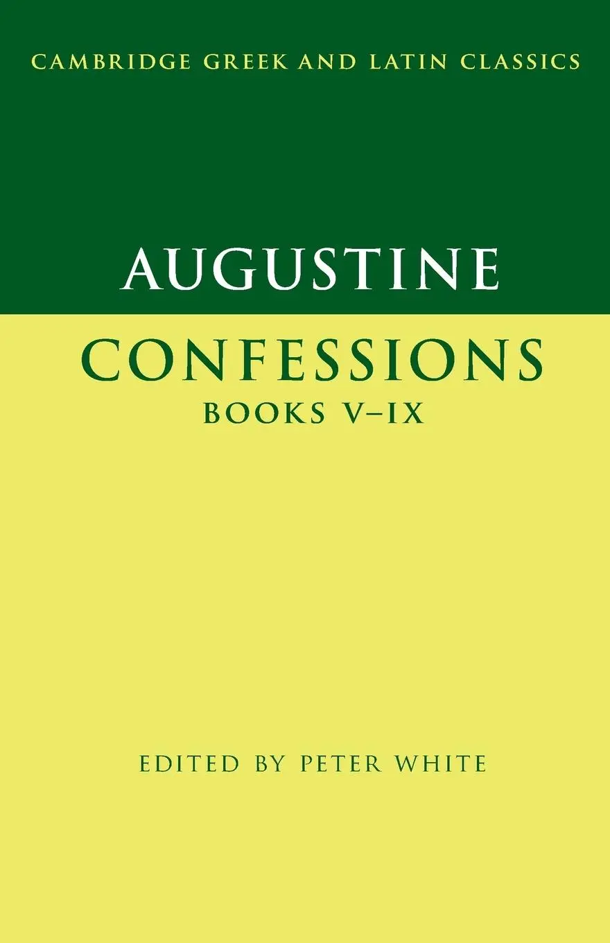 Cover: 9780521253512 | Augustine | Confessions Books V-IX | Peter White | Taschenbuch | 2019