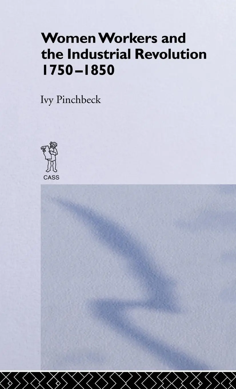 Cover: 9780714613512 | Women Workers in the Industrial Revolution | Ivy Pinchbeck | Buch