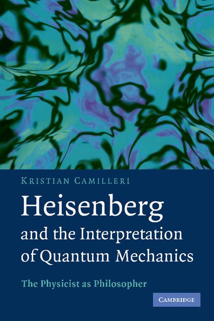 Cover: 9781107403512 | Heisenberg and the Interpretation of Quantum Mechanics | Camilleri