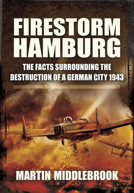 Cover: 9781399013512 | Firestorm Hamburg | Martin Middlebrook | Taschenbuch | Englisch | 2021