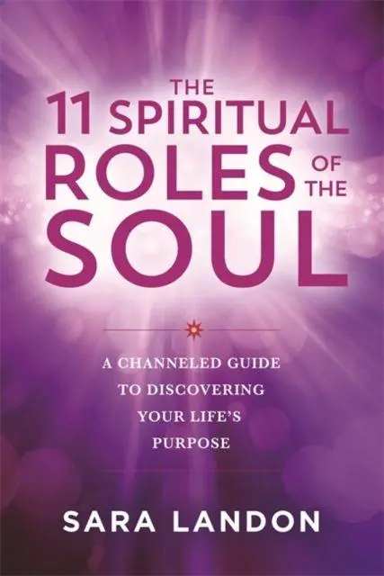 Cover: 9781837823512 | The 11 Spiritual Roles of the Soul | Sara Landon | Taschenbuch | 2026