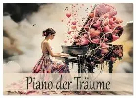 Cover: 9783516623512 | Piano der Träume (Wandkalender 2026 DIN A4 quer), CALVENDO...