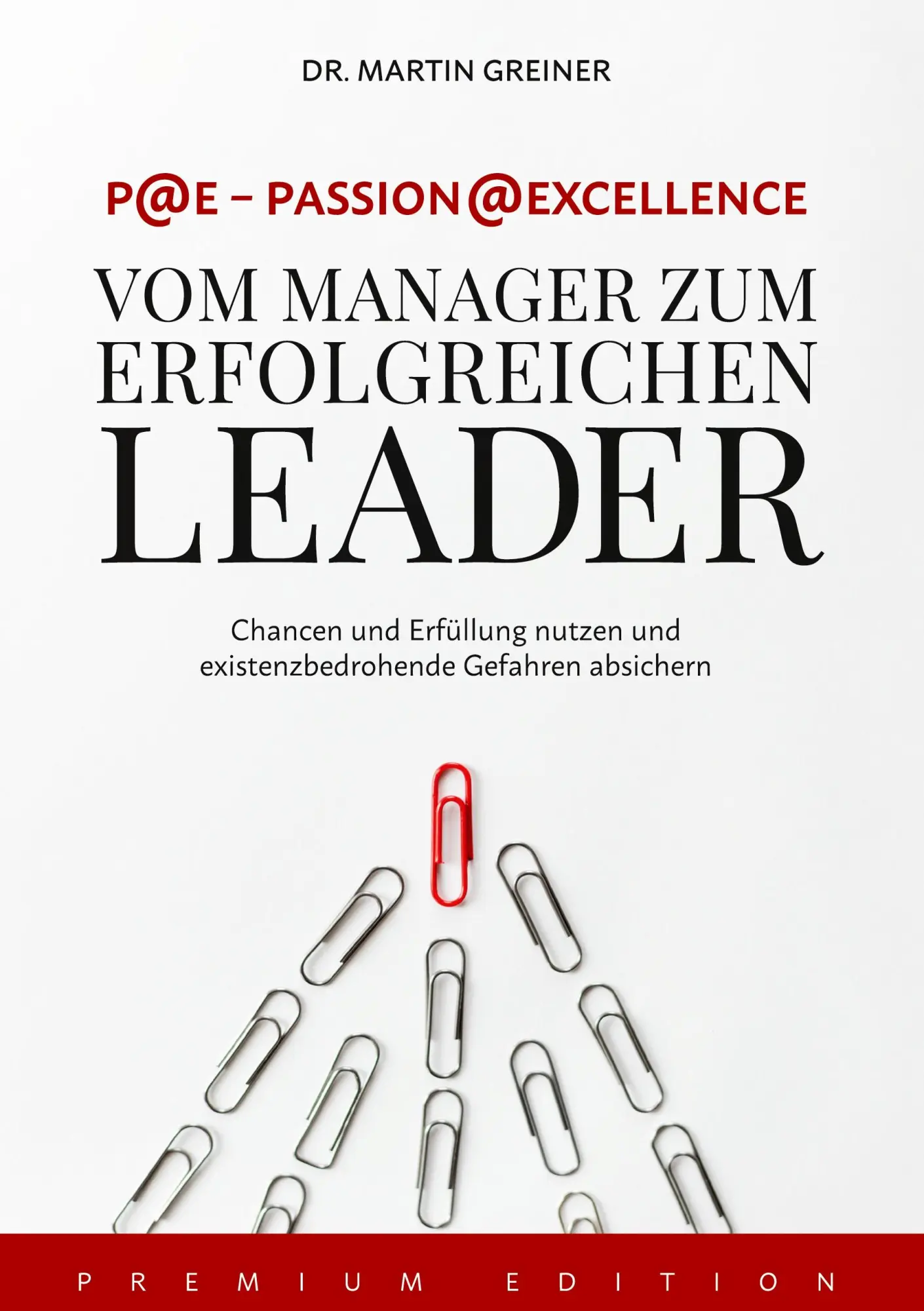 Cover: 9783769313512 | P@E - Passion@Excellence | Vom Manager zum erfolgreichen Leader | Buch